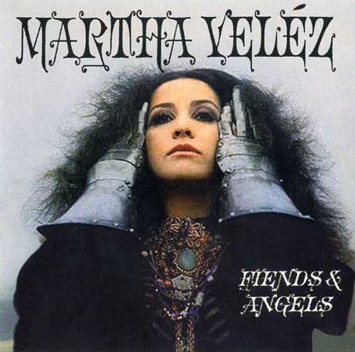 Martha Velez / Fiends & Angels