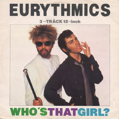 EURYTHMICS - WHO'S THAT GIRL