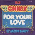 chilly-for your love